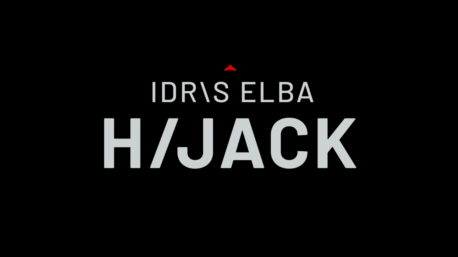Siyah zemin üzerinde beyaz harflerle Idris Elba ve Hijack dizi logosu.