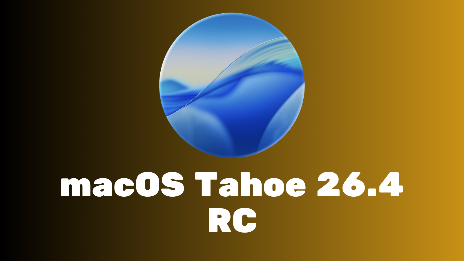 Mavi-turuncu degrade zemin üzerinde macOS Tahoe simgesi ve altında macOS Tahoe 26.4 RC yazısı.